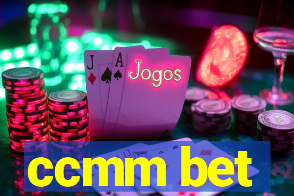 ccmm bet